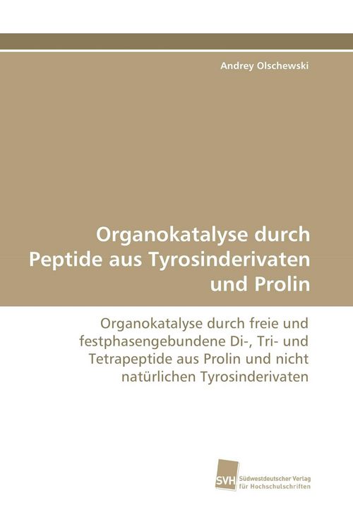 Produktbild: Organokatalyse durch Peptide aus Tyrosinderivaten und Prolin