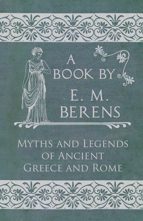 Produktbild: The Myths and Legends of Ancient Greece and Rome