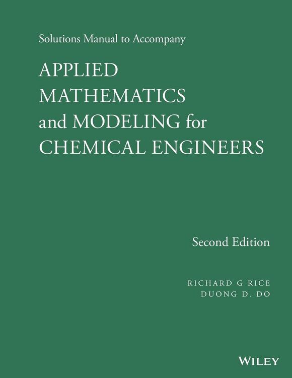 Produktbild: Solutions Manual to Accompany Applied Mathematics and Modeling for Chemical Engineers