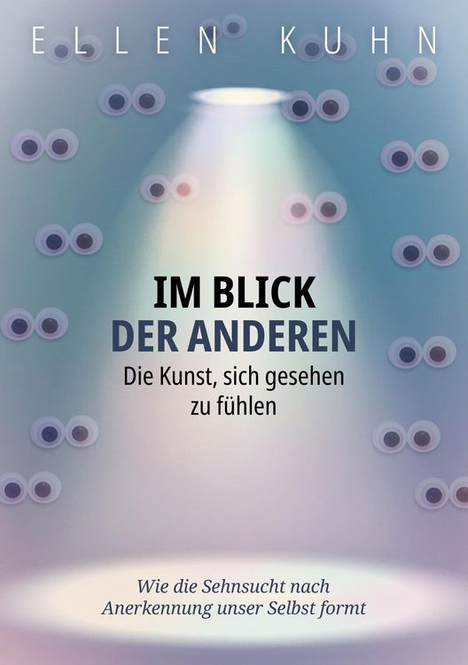 Produktbild: Im Blick der Anderen: Die Kunst, sich gesehen zu f&uuml;hlen