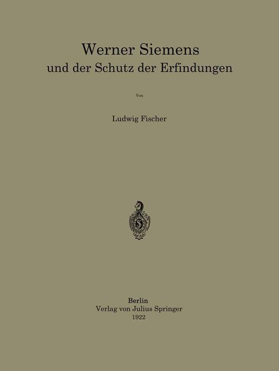 Produktbild: Werner Siemens und der Schutz der Erfindungen