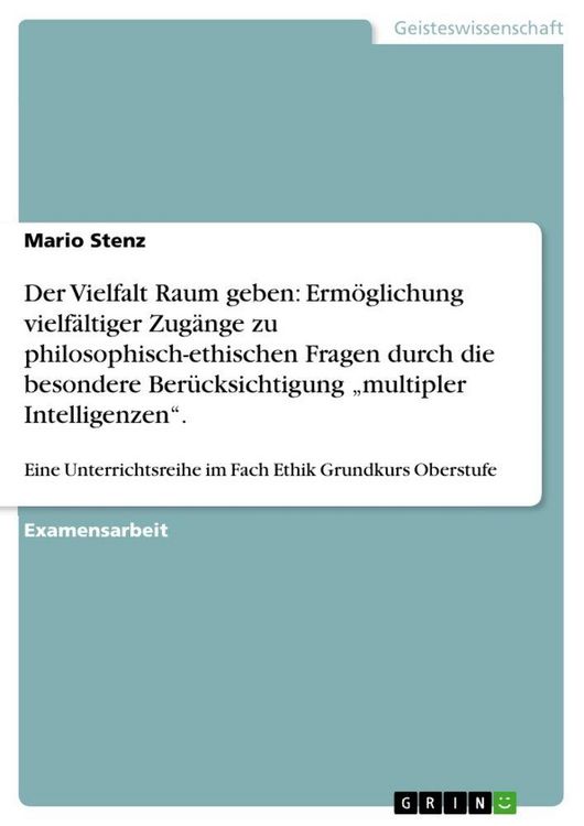 Produktbild: Der Vielfalt Raum geben: Erm&ouml;glichung vielf&auml;ltiger Zug&auml;nge zu philosophisch-ethischen Fragen durch die besondere Ber&uuml;cksichtigung "multipler Intelligenzen".