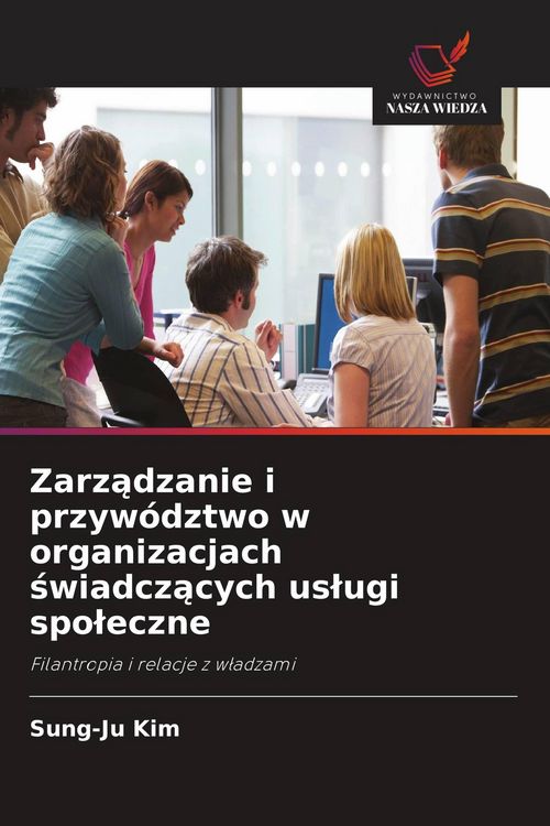 Produktbild: Zarz&iquest;dzanie i przyw&oacute;dztwo w organizacjach &iquest;wiadcz&iquest;cych us&iquest;ugi spo&iquest;eczne