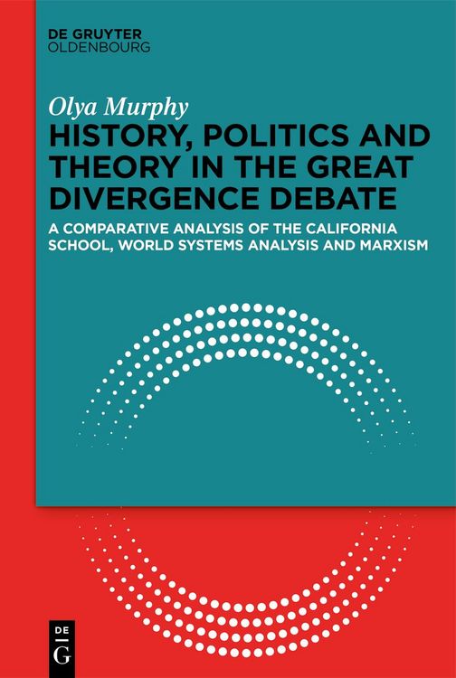 Produktbild: History, Politics and Theory in the Great Divergence Debate