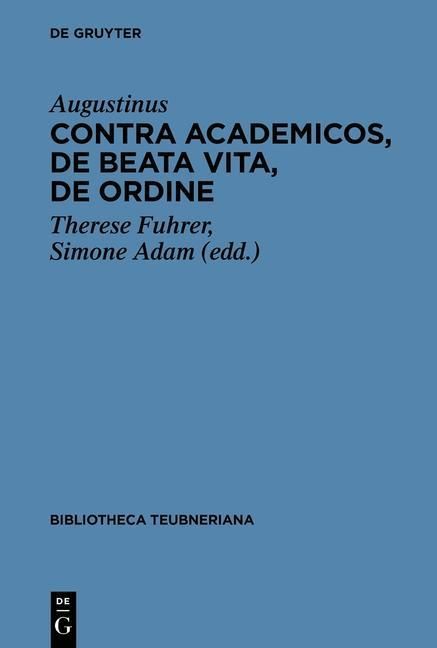 Produktbild: Contra Academicos, De beata vita, De ordine