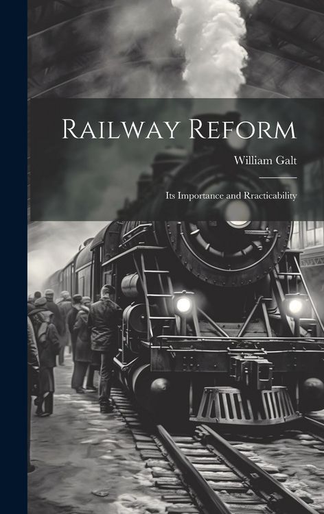 Produktbild: Railway Reform: Its Importance and Rracticability