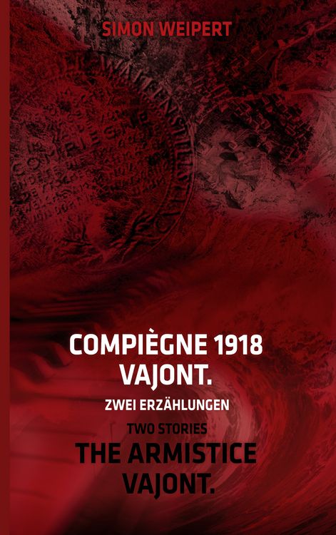 Produktbild: Compi&egrave;gne 1918 - Vajont. Zwei Erz&auml;hlungen