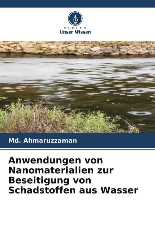 Produktbild: Anwendungen von Nanomaterialien zur Beseitigung von Schadstoffen aus Wasser