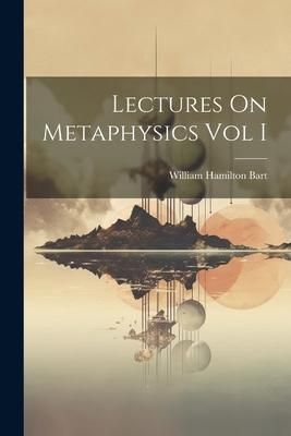 Produktbild: Lectures On Metaphysics Vol I