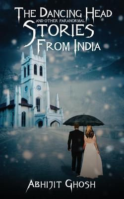 Produktbild: The Dancing Head and Other Paranormal Stories from India