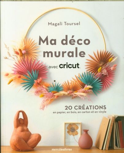 Produktbild: Ma d&eacute;co murale avec Cricut
