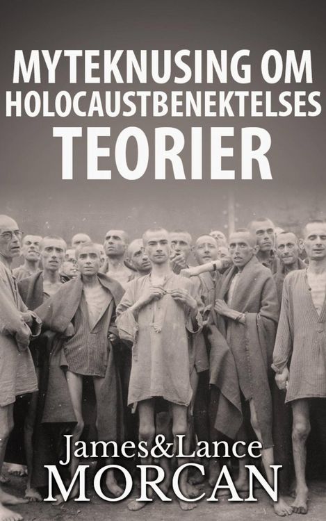 Produktbild: Myteknusing om Holocaustbenektelses Teorier