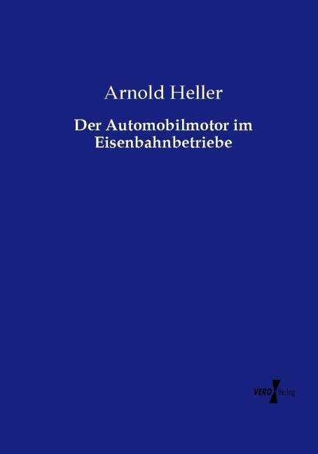 Produktbild: Der Automobilmotor im Eisenbahnbetriebe