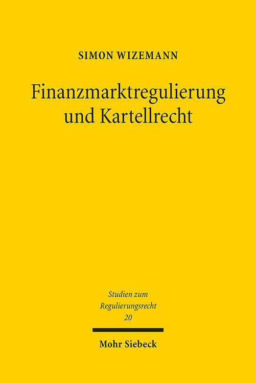 Produktbild: Finanzmarktregulierung und Kartellrecht
