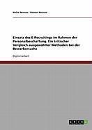 Produktbild: Einsatz des E-Recruitings im Rahmen der Personalbeschaffung. Ein kritischer Vergleich ausgew&auml;hlter Methoden bei der Bewerbersuche