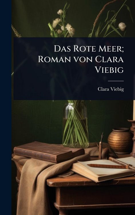 Produktbild: Das Rote Meer; Roman von Clara Viebig
