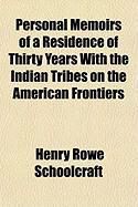 Produktbild: Personal Memoirs of a Residence of Thirty Years with the Indian Tribes on the American Frontiers