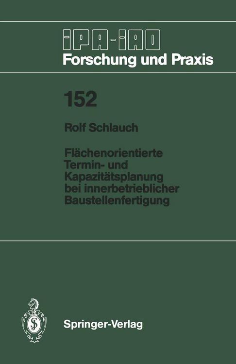 Produktbild: Fl&auml;chenorientierte Termin- und Kapazit&auml;tsplanung bei innerbetrieblicher Baustellenfertigung