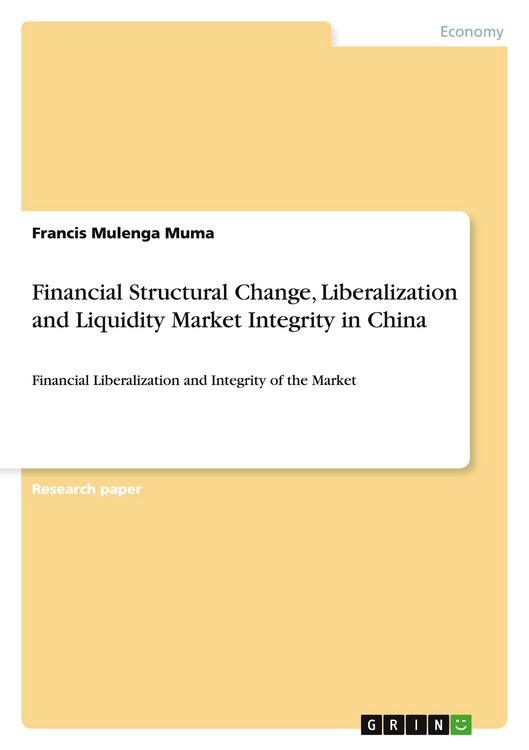 Produktbild: Financial Structural Change, Liberalization and Liquidity Market Integrity in China