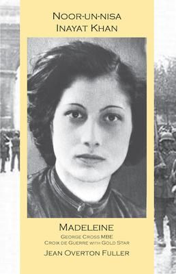 Produktbild: Noor-Un-Nisa Inayat Khan: Madeleine, George Cross Mbe, Croix de Guerre with Gold Star