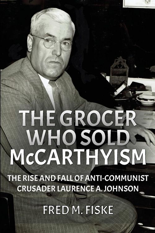 Produktbild: The Grocer Who Sold McCarthyism