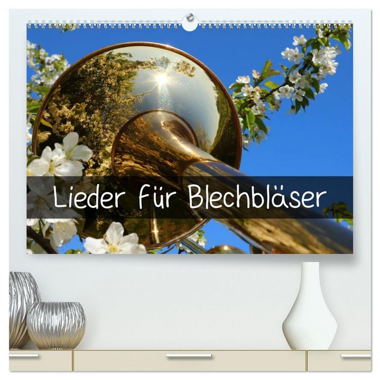 Produktbild: Lieder f&uuml;r Blechbl&auml;ser (hochwertiger Premium Wandkalender 2026 DIN A2 quer), Kunstdruck in Hochglanz