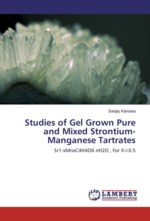 Produktbild: Studies of Gel Grown Pure and Mixed Strontium-Manganese Tartrates
