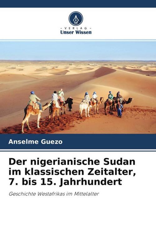 Produktbild: Der nigerianische Sudan im klassischen Zeitalter, 7. bis 15. Jahrhundert