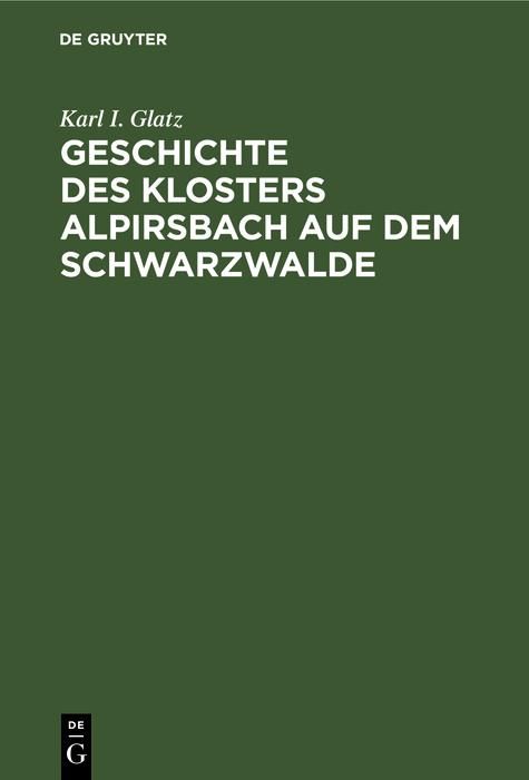 Produktbild: Geschichte des Klosters Alpirsbach auf dem Schwarzwalde