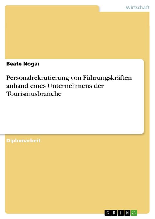Produktbild: Personalrekrutierung von F&uuml;hrungskr&auml;ften anhand eines Unternehmens der Tourismusbranche