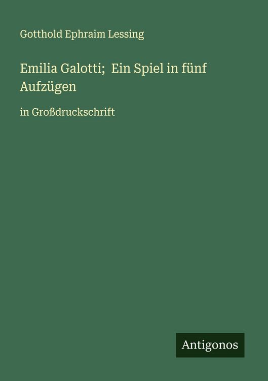 Produktbild: Emilia Galotti; Ein Spiel in f&uuml;nf Aufz&uuml;gen