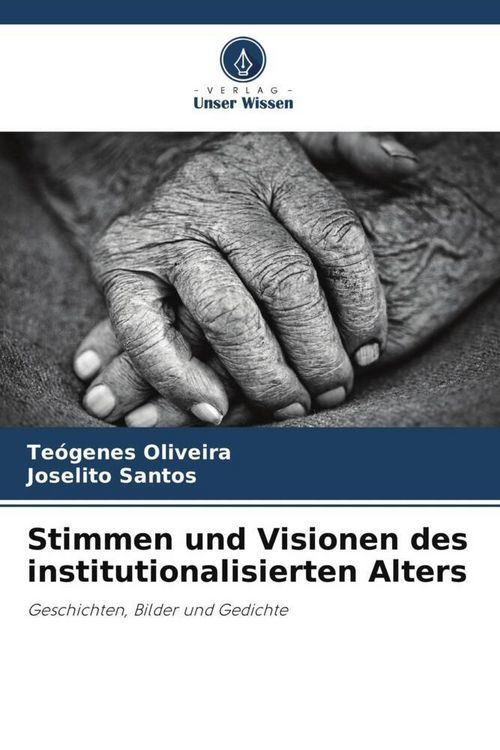 Produktbild: Stimmen und Visionen des institutionalisierten Alters