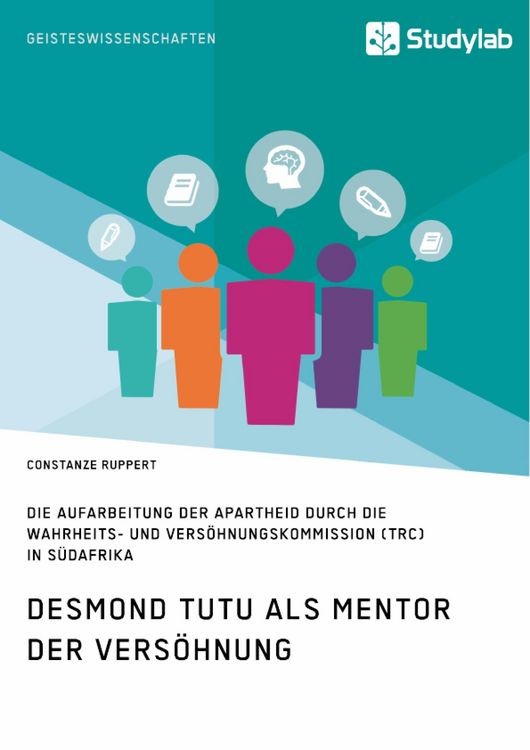 Produktbild: Desmond Tutu als Mentor der Vers&ouml;hnung. Die Aufarbeitung der Apartheid durch die Wahrheits- und Vers&ouml;hnungskommission (TRC) in S&uuml;dafrika