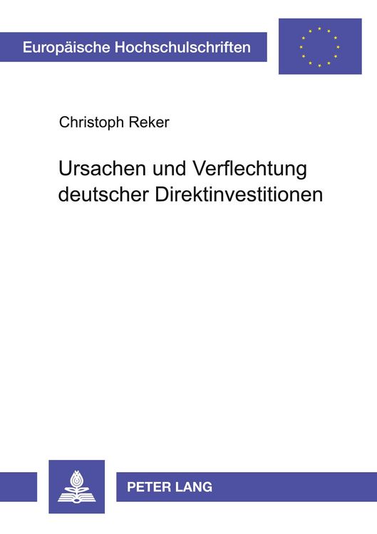 Produktbild: Ursachen und Verflechtung deutscher Direktinvestitionen