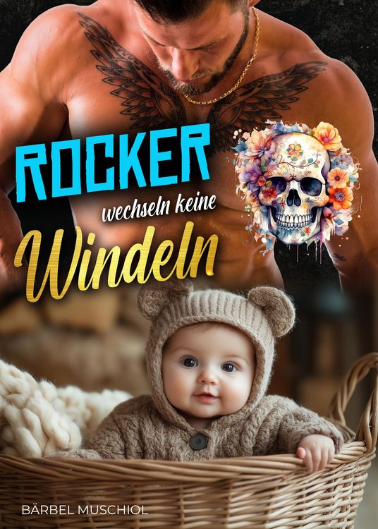 Produktbild: Rocker wechseln keine Windeln. Rocker Romance von B&auml;rbel Muschiol