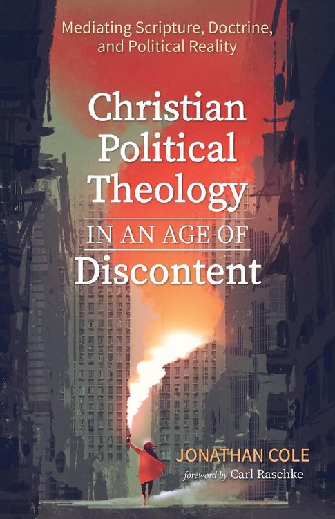 Produktbild: Christian Political Theology in an Age of Discontent