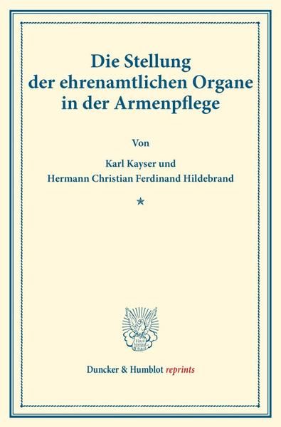 Produktbild: Die Stellung der ehrenamtlichen Organe in der Armenpflege.
