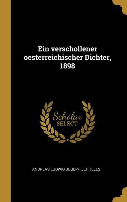 Produktbild: Ein Verschollener Oesterreichischer Dichter, 1898