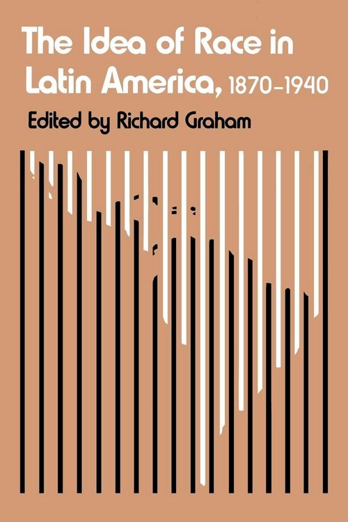 Produktbild: The Idea of Race in Latin America, 1870-1940