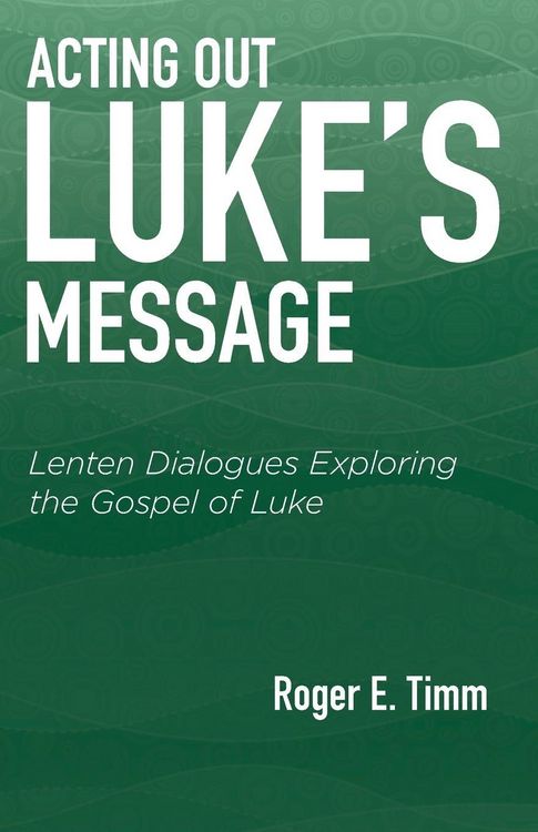 Produktbild: Acting Out Luke's Message