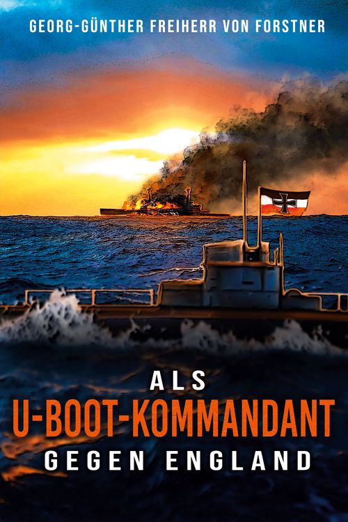 Produktbild: Als U-Boot-Kommandant gegen England
