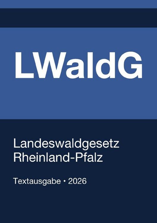 Produktbild: LWaldG - Landeswaldgesetz Rheinland-Pfalz 2026