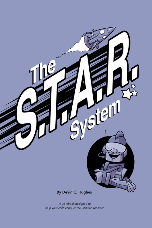 Produktbild: The S.T.A.R. System: A Workbook Designed to Help Your Child Conquer the Isolation Monster
