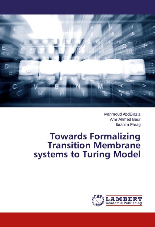 Produktbild: Towards Formalizing Transition Membrane systems to Turing Model