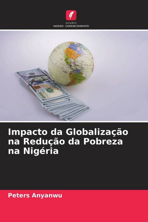 Produktbild: Impacto da Globaliza&ccedil;&atilde;o na Redu&ccedil;&atilde;o da Pobreza na Nig&eacute;ria
