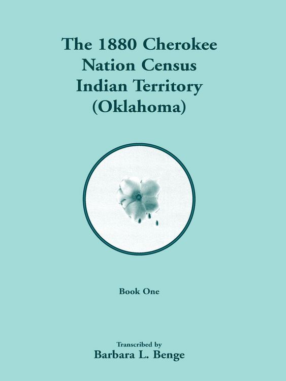 Produktbild: 1880 Cherokee Nation Census, Indian Territory (Oklahoma) VOLUME 1 ONLY
