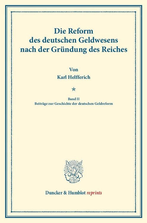 Produktbild: Die Reform des deutschen Geldwesens nach der Gr&uuml;ndung des Reiches.