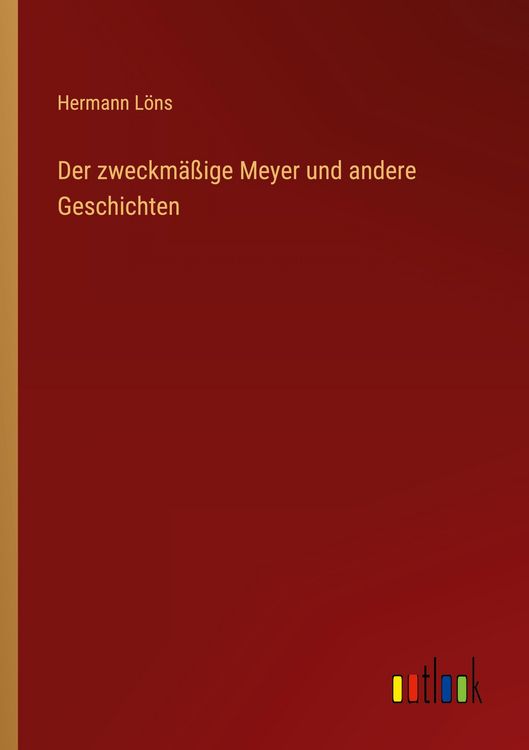 Produktbild: Der zweckm&auml;&szlig;ige Meyer und andere Geschichten