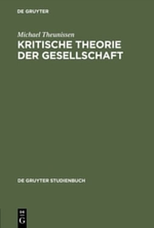 Bild vom Artikel Kritische Theorie der Gesellschaft vom Autor Michael Theunissen