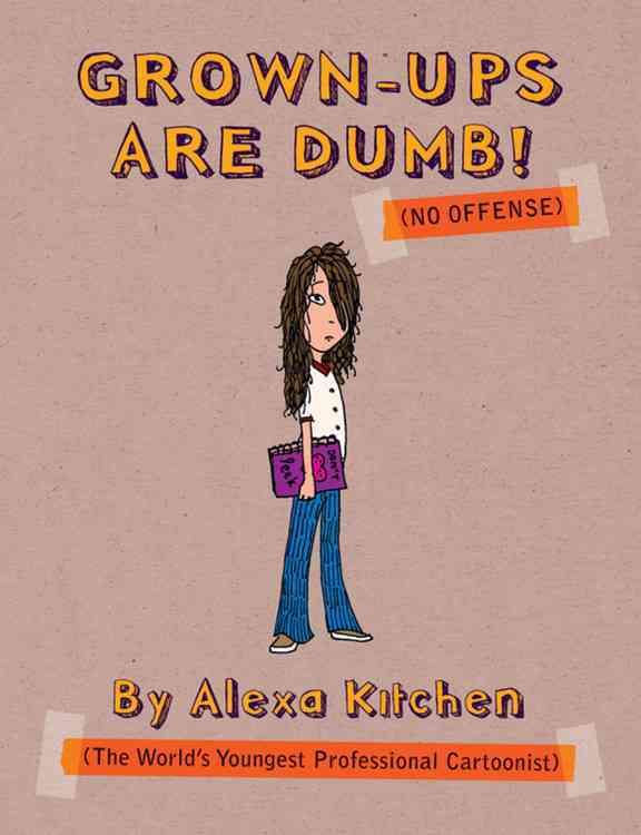 Produktbild: Grown-Ups Are Dumb! (No Offense)